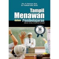 Image of Tampil menawan dalam pembelajaran : berani, cerdas, kreatif dan terampil