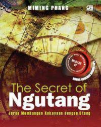 Image of The secret of ngutang ,jurus membangun kekayaan dengan ngutang