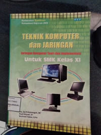 Image of Teknik Komputer dan Jaringan Jaringan Komputer Teori Dan Implementasi untuk SMK Kelas XI