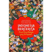 Image of Indonesia Bercerita : Kisah-Kisah Rakyat Yang Terlupakan