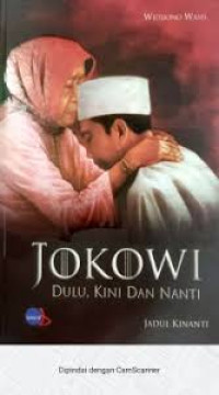 Image of JADUL KINANTI, Jokowi dulu, kini dan nanti