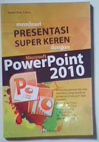 Image of Membuat Presentasi Super Keren Dengan Microsoft PowerPoint 2010
