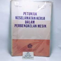 Image of Petunjuk Keselamatan Kerja Dalam Perbengkelan Mesin